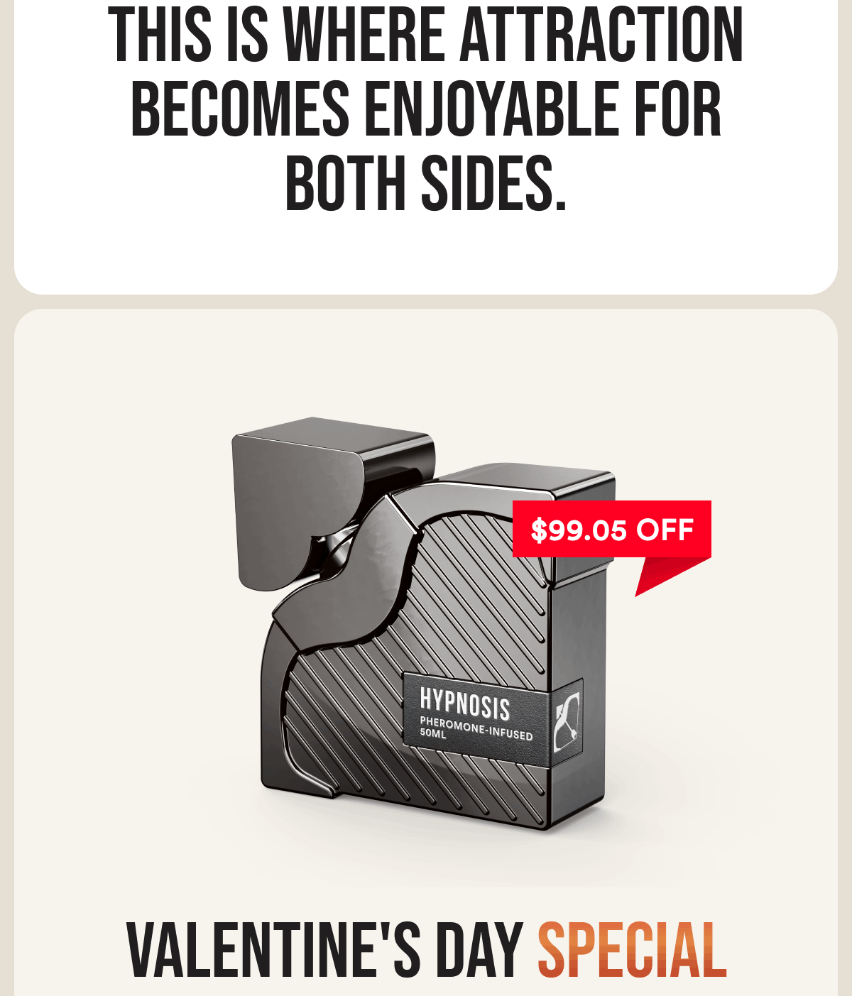 $99.05 off. This is where attraction becomes enjoyable for both sides. Valentine's day special.