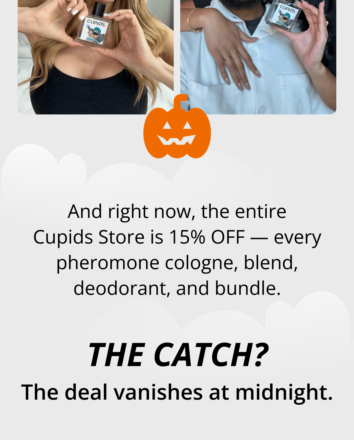 And right now, the entire Cupids Store is 15% OFF — every pheromone cologne, blend, deodorant, and bundle. The catch? The deal vanishes at midnight.
