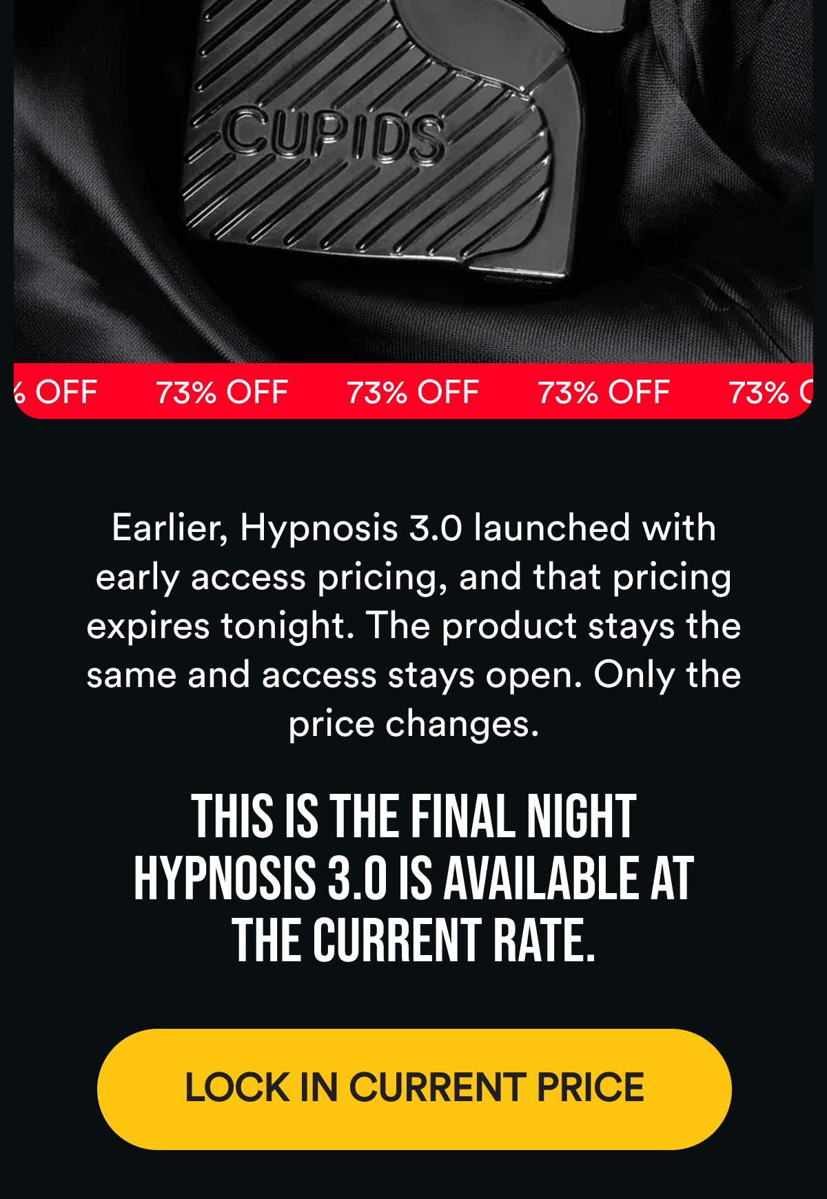 Earlier, Hypnosis 3.0 launched with early access pricing, and that pricing expires tonight. The product stays the same and access stays open. Only the price changes. This is the final night Hypnosis 3.0 is available at the current rate. Lock in current price.