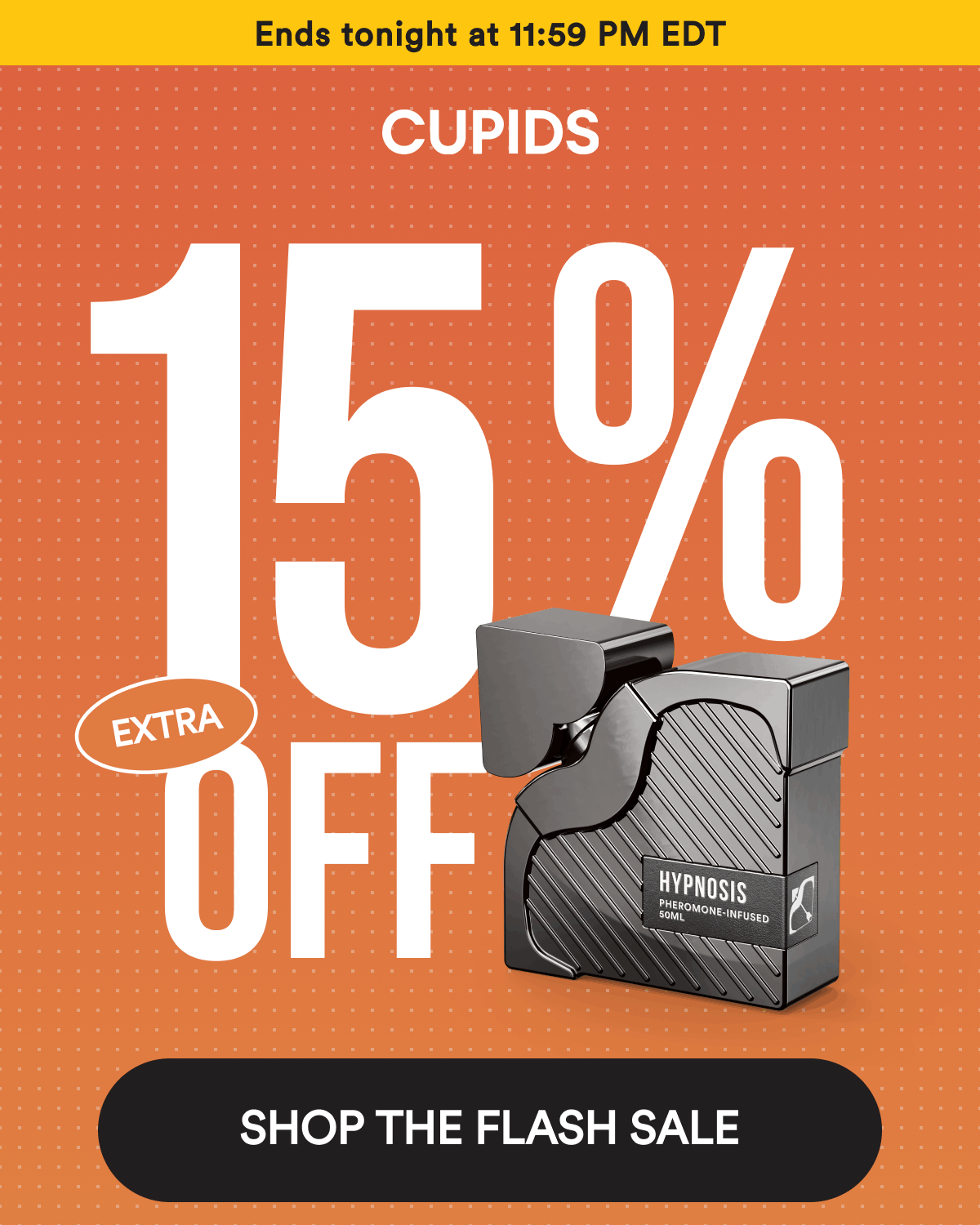Ends tonight at 11:59 PM EDT. EXTRA 15% OFF. Shop The Flash Sale.