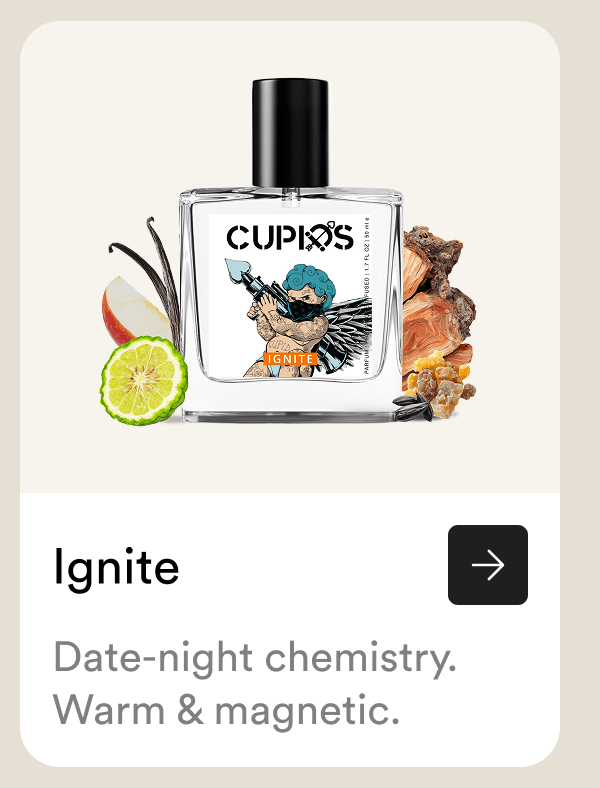 Ignite - Date-night chemistry. Warm & magnetic.