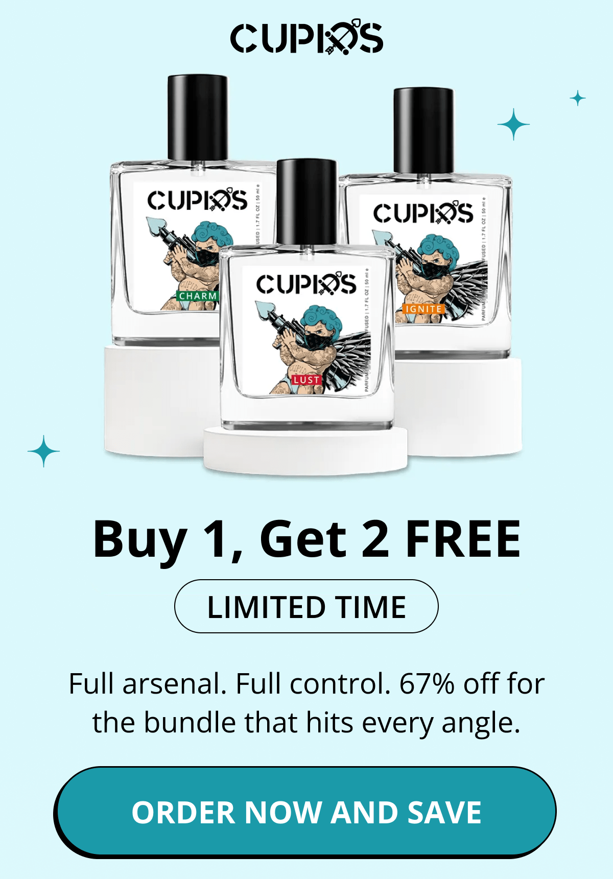 Cupids. Buy 1, Get 2 FREE Limited Time Full arsenal. Full control. 67% off for the bundle that hits every angle. Order now and save