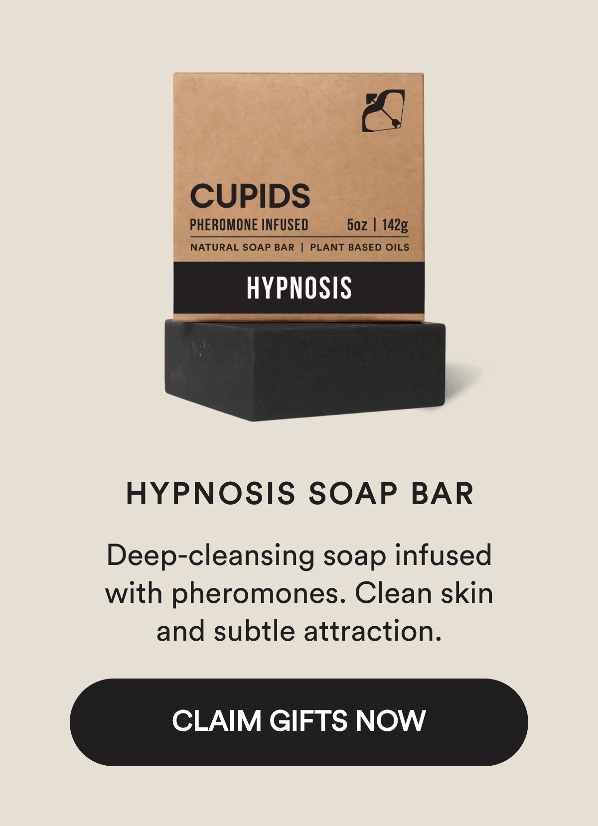 Hypnosis Soap Bar Deep-cleansing soap infused with pheromones. Clean skin and subtle attraction. Claim Gifts Now