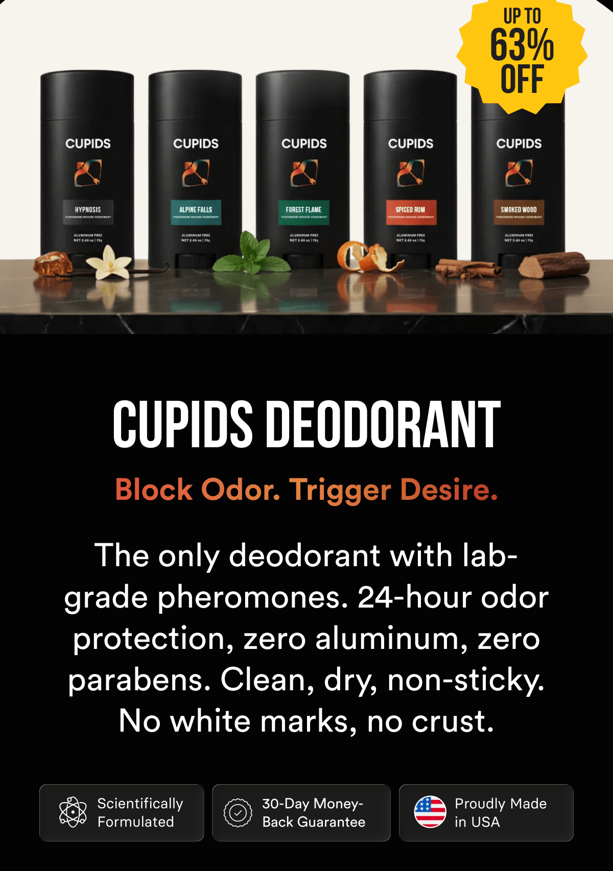 CUPIDS DEODORANT - Block Odor. Trigger Desire.   The only deodorant with lab-grade pheromones. 24-hour odor protection, zero aluminum, zero parabens. Clean, dry, non-sticky. No white marks, no crust.   🏷️ Scientifically Formulated · 🇺🇸 Made In USA · 📅 30-Day Guarantee - UP TO 63% OFF