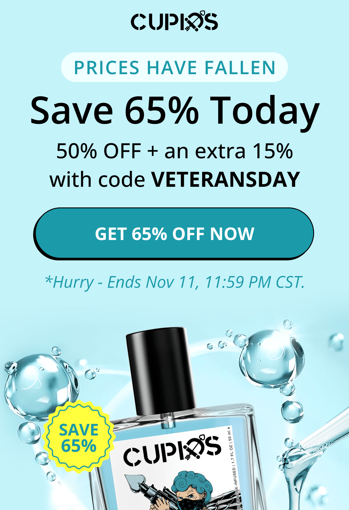 Cupids. Prices Have Fallen. Save 65% Today. 50% OFF + an extra 15% with code VETERANSDAY. Get 65% Off Now. Hurry - Ends Nov 11, 11:59 PM CST.