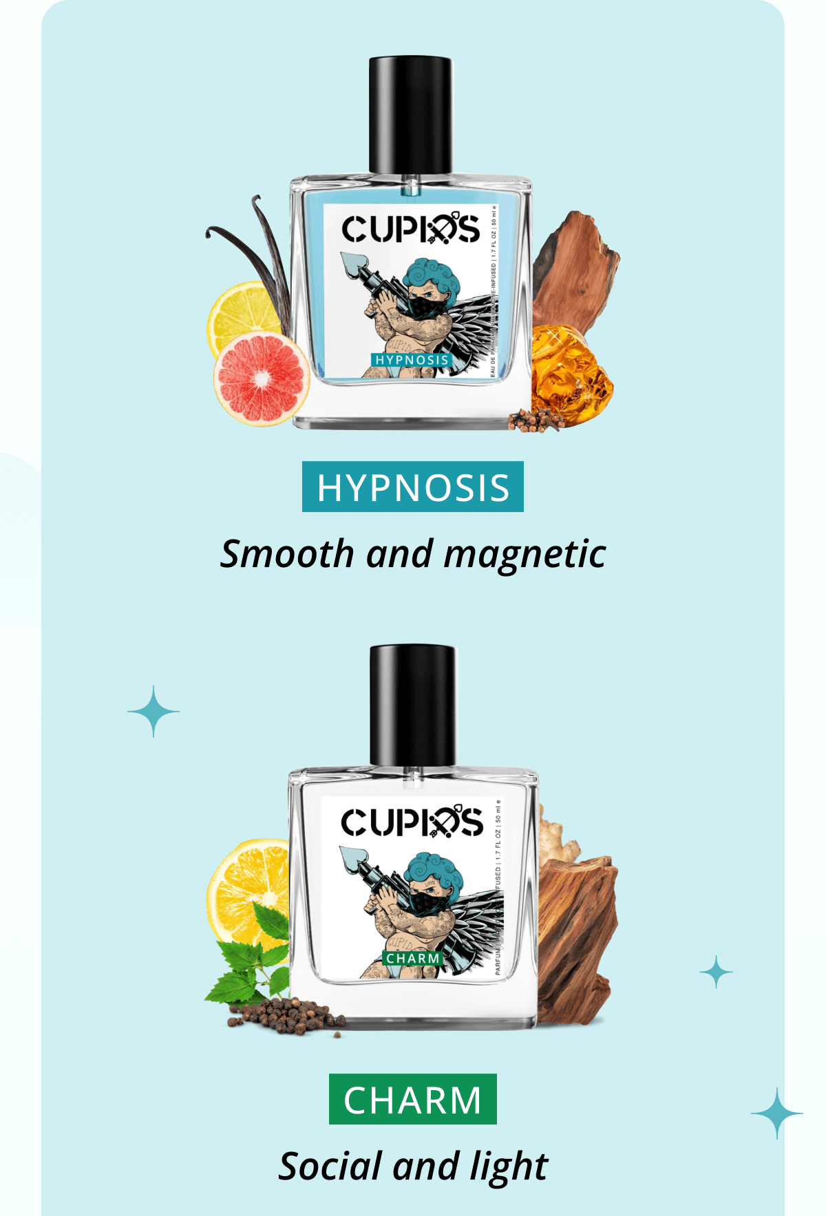 HYPNOSIS Smooth and magnetic CHARM Social and light