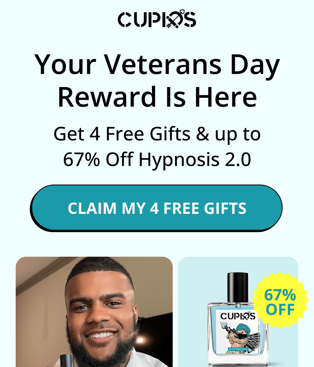 Cupids. Your Veterans Day Reward Is Here. Get 4 Free Gifts & up to 67% Off Hypnosis 2.0. Claim My 4 Free Gifts