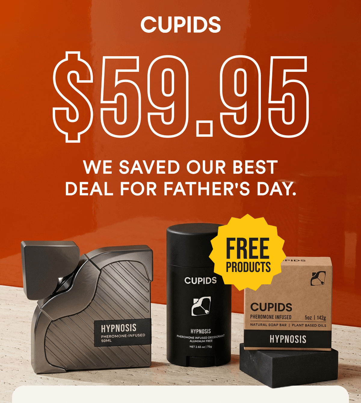 $59.95 - WE SAVED OUR BEST DEAL FOR FATHER'S DAY.