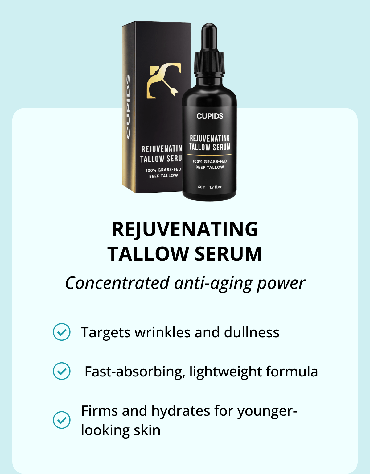 Rejuvenating Tallow Serum Concentrated anti-aging power Targets wrinkles and dullness &nbsp;Fast-absorbing, lightweight formula Firms and hydrates for younger-looking skin
