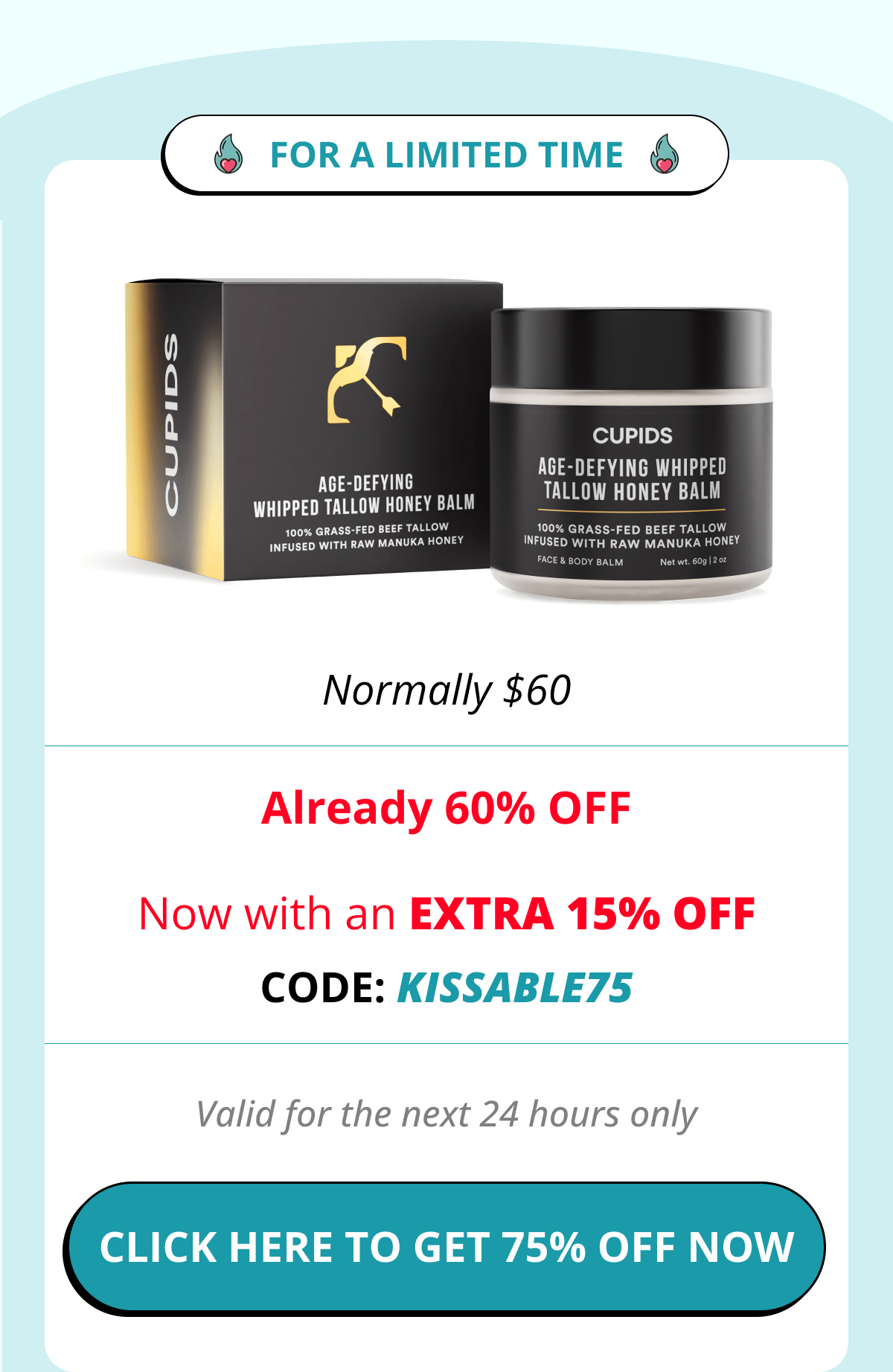 For a limited time Normally $60 Already 60% OFF Now with an EXTRA 15% OFF CODE: KISSABLE75 Valid for the next 24 hours only Click here to get 75% OFF now  