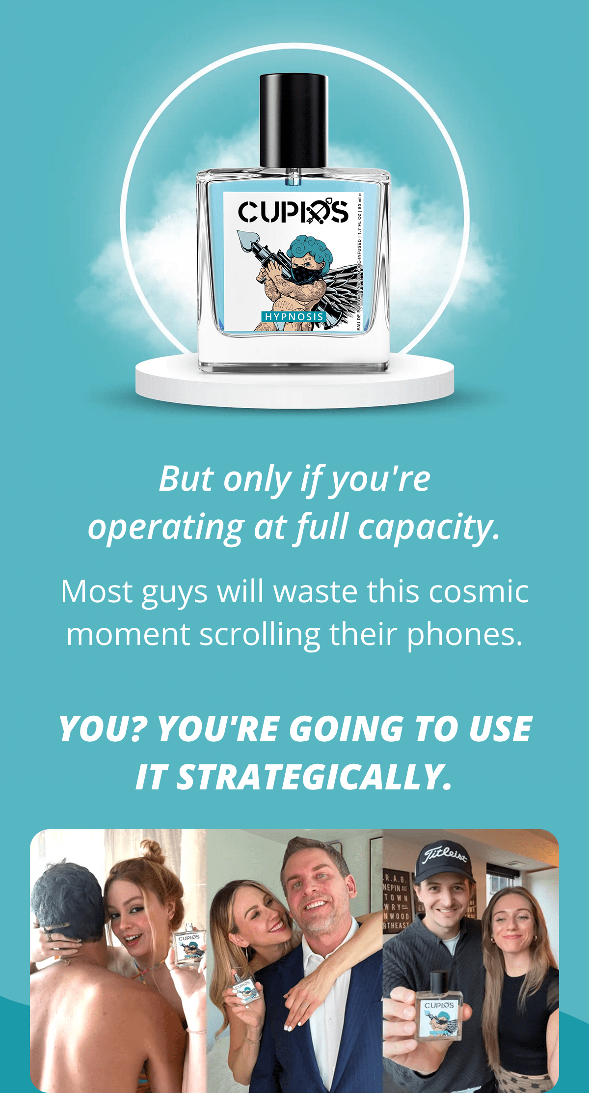 But only if you're operating at full capacity. Most guys will waste this cosmic moment scrolling their phones. You? You're going to use it strategically.