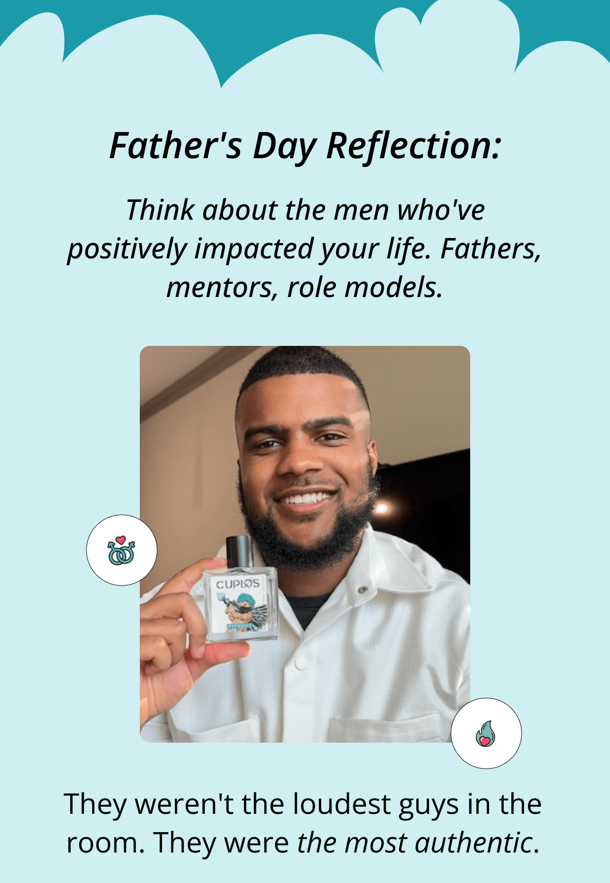 Father's Day Reflection: Think about the men who've positively impacted your life. Fathers, mentors, role models. They weren't the loudest guys in the room. They were the most authentic.