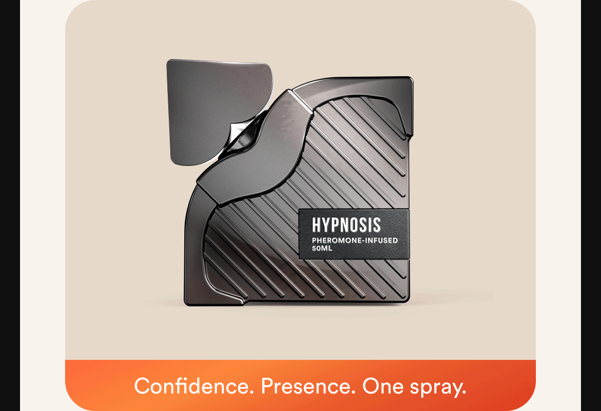 Hypnosis 3.0. Confidence. Presence. One spray. Hypnosis Deodorant FREE All-day fresh. Edge included. Hypnosis Soap Bar FREE Clean start. Every day.