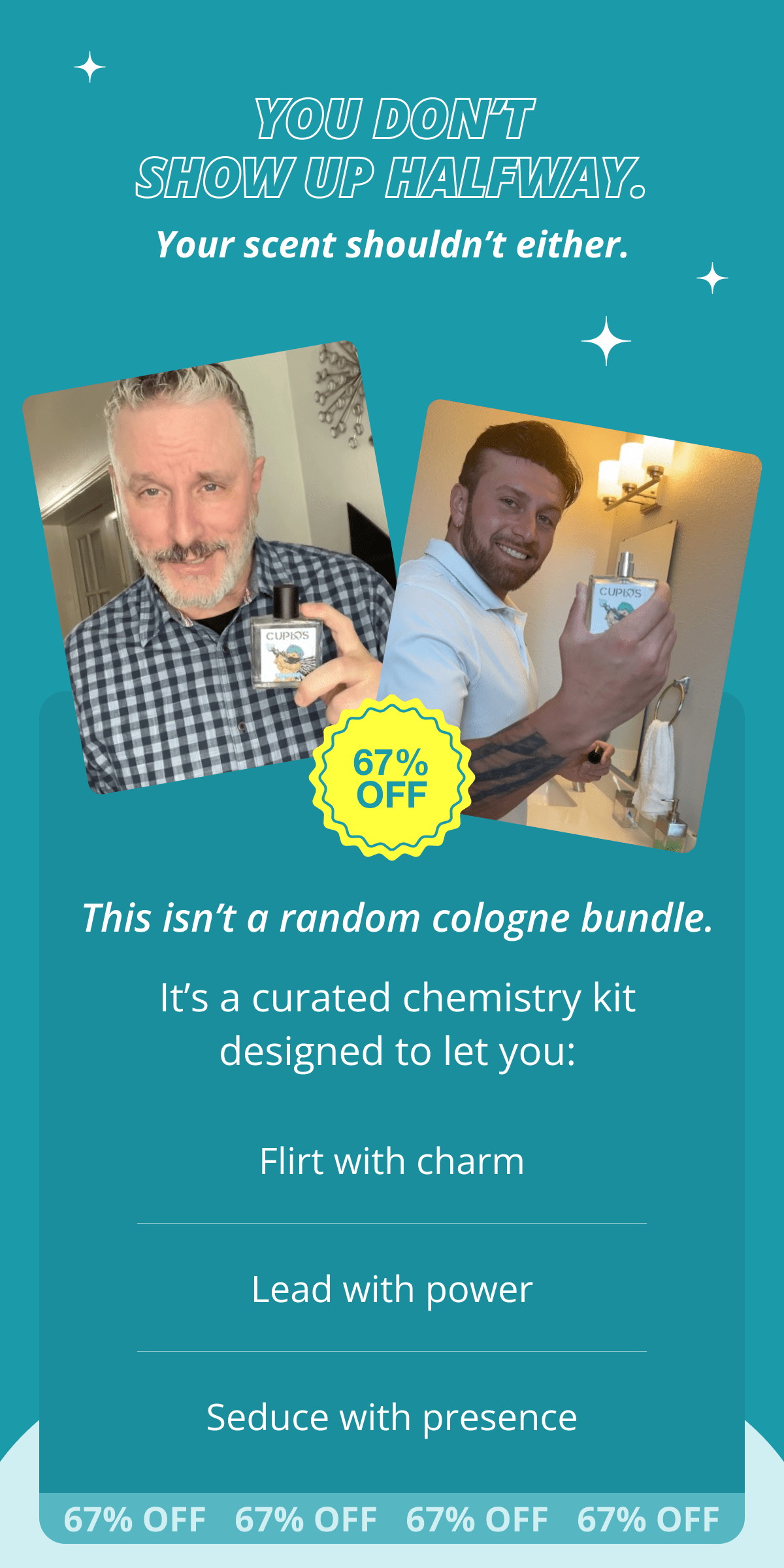 You don't show up halfway. Your scent shouldn't either. This isn't a random cologne bundle. It's a curated chemistry kit designed to let you: Flirt with charm Lead with power Seduce with presence