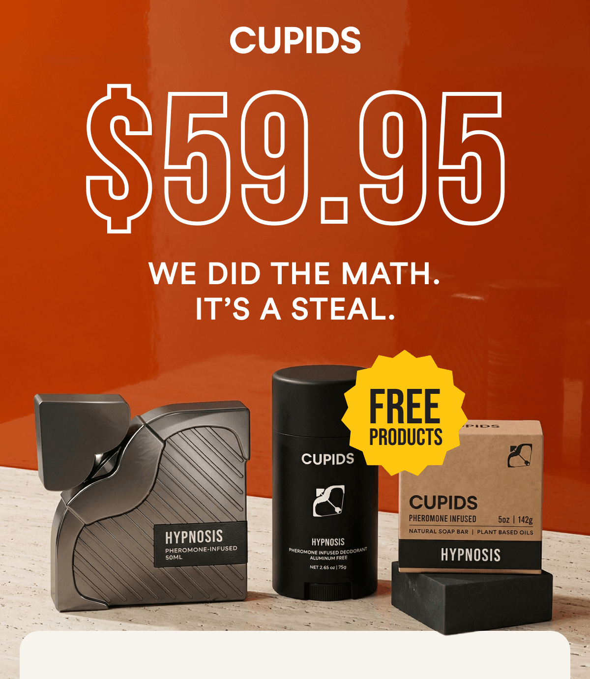 $59.95. We did the math. It’s a steal. Free products.
