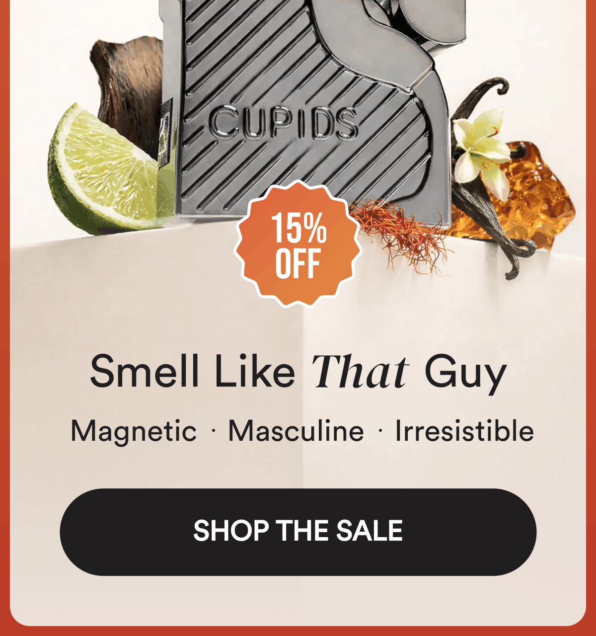 15% off. Smell like that guy  Magnetic. Masculine. Irresistible. Shop The Sale