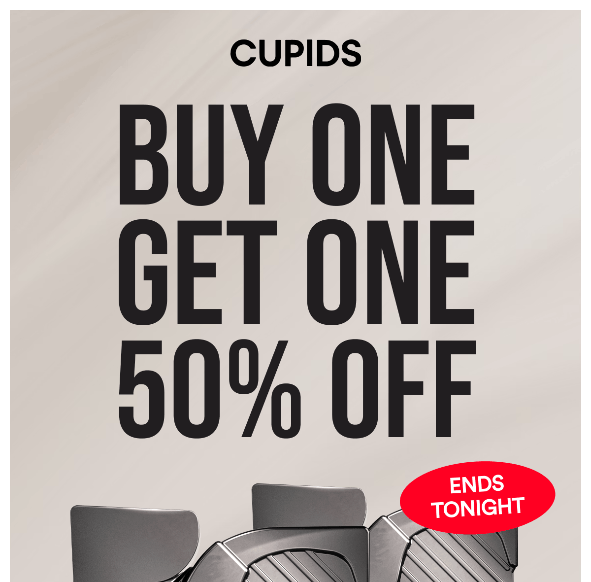 Buy One, Get One 50% Off. Ends Tonight.
