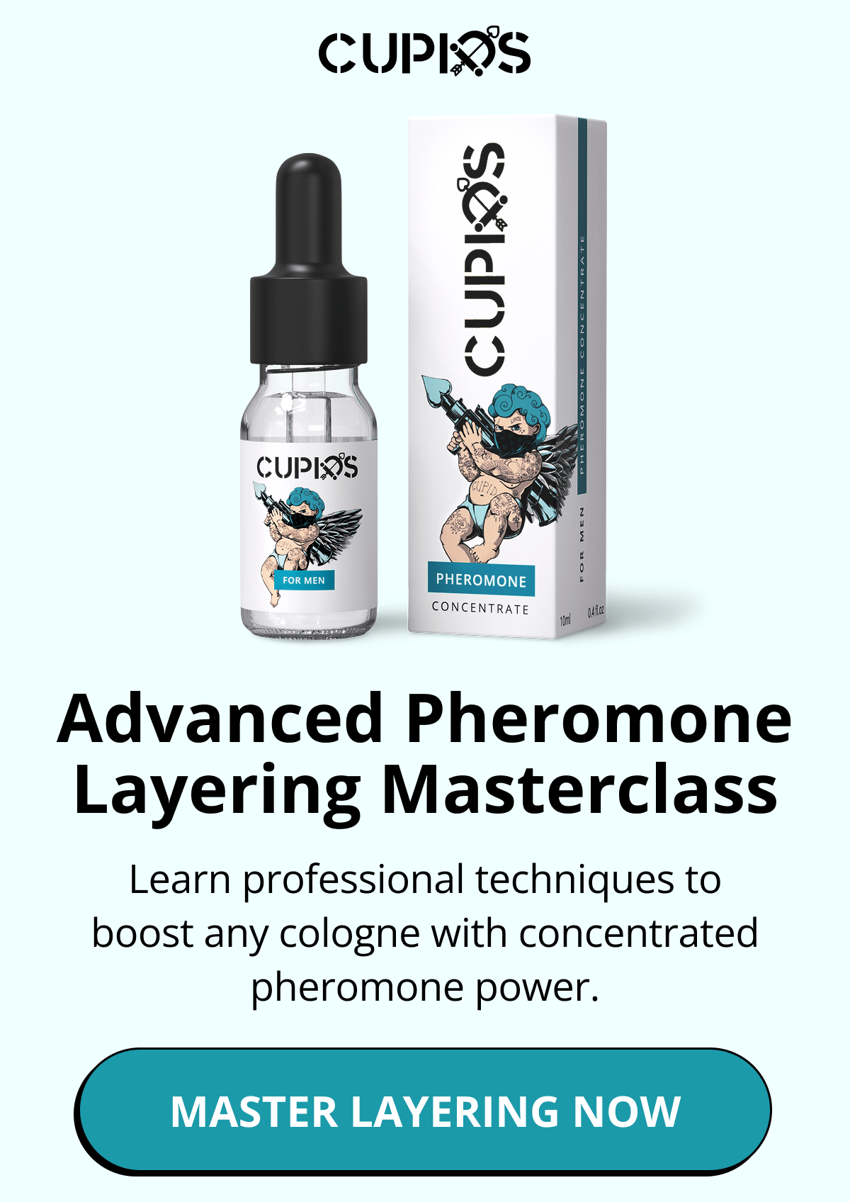 Cupids. Advanced Pheromone Layering Masterclass Learn professional techniques to boost any cologne with concentrated pheromone power. Master Layering Now