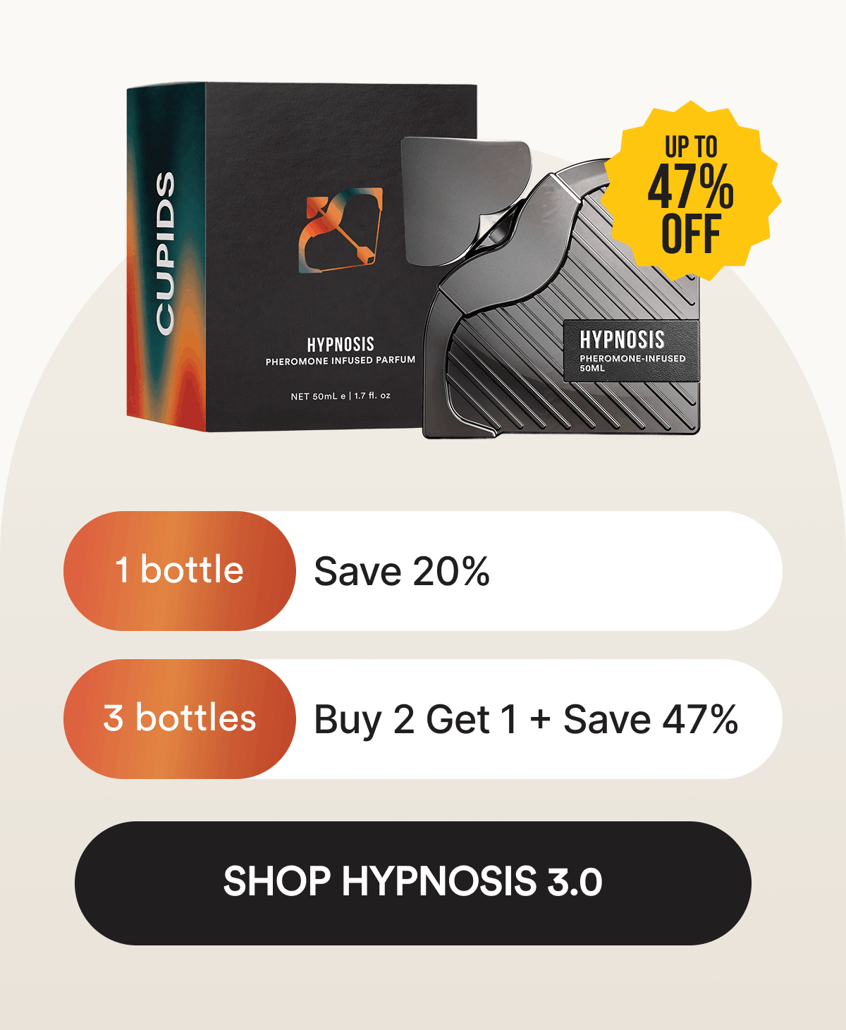 1 bottle + Save 20%. 3 bottles + Buy 2 Get 1 + Save 47%. Shop Hypnosis 3.0.