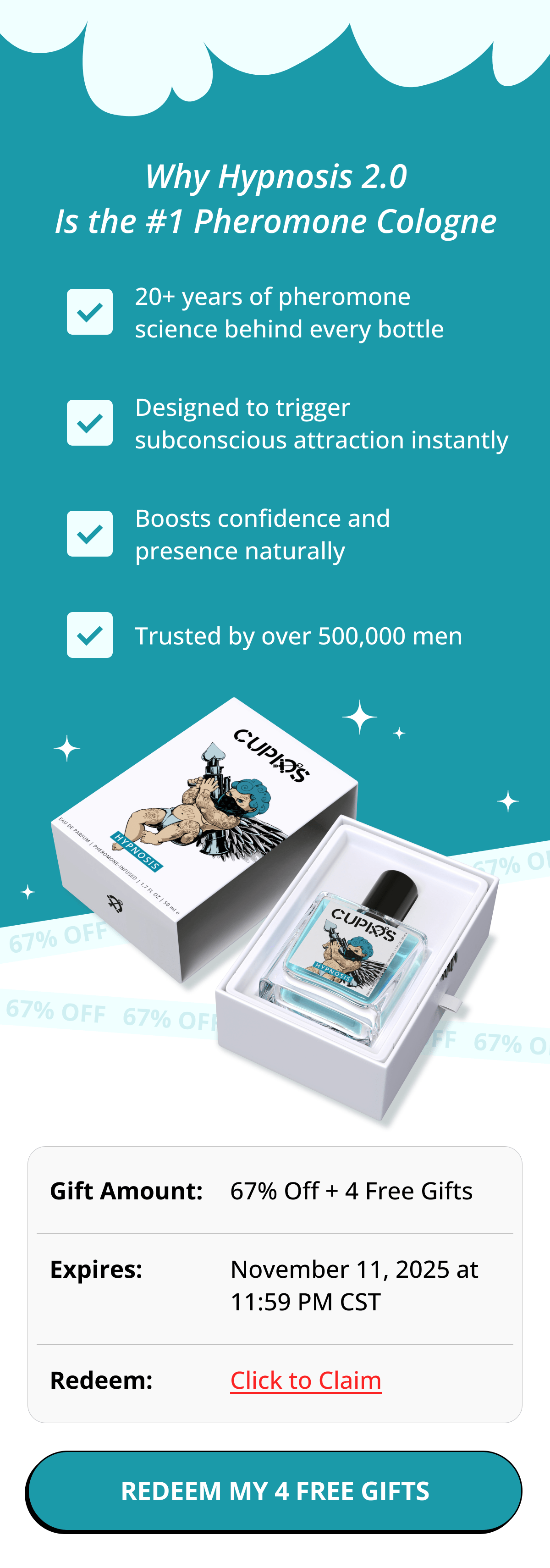 Why Hypnosis 2.0 Is the #1 Pheromone Cologne. 20+ years of pheromone science behind every bottle. Designed to trigger subconscious attraction instantly. Boosts confidence and presence naturally. Trusted by over 500,000 men. Gift Amount: 67% Off + 4 Free Gifts. Expires: November 11, 2025 at 11:59 PM CST. Redeem: Click to Claim.