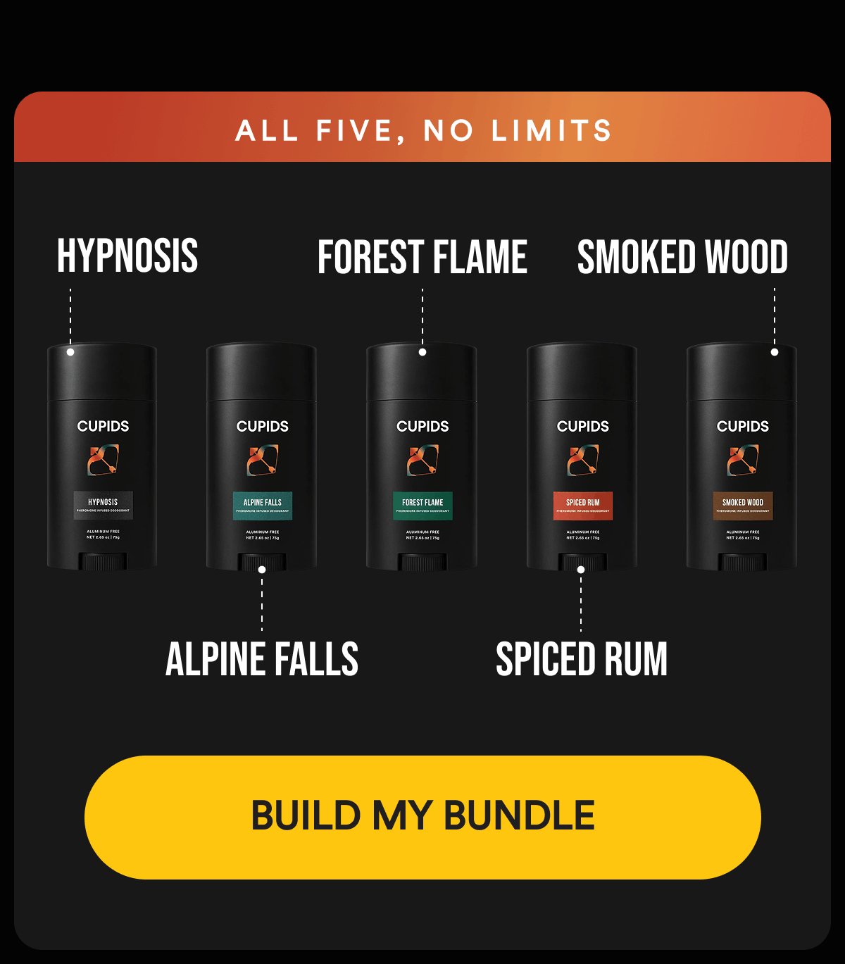All Five, No Limits. Hypnosis. Alpine Falls. Forest Flame. Spiced Rum. Smoked Wood. Build My Bundle.