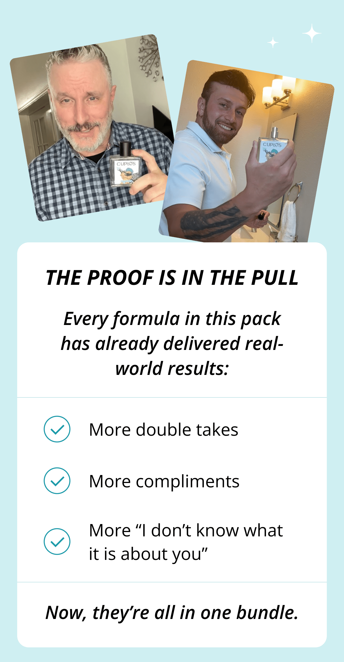 The Proof Is In the Pull Every formula in this pack has already delivered real-world results: More double takes More compliments More 