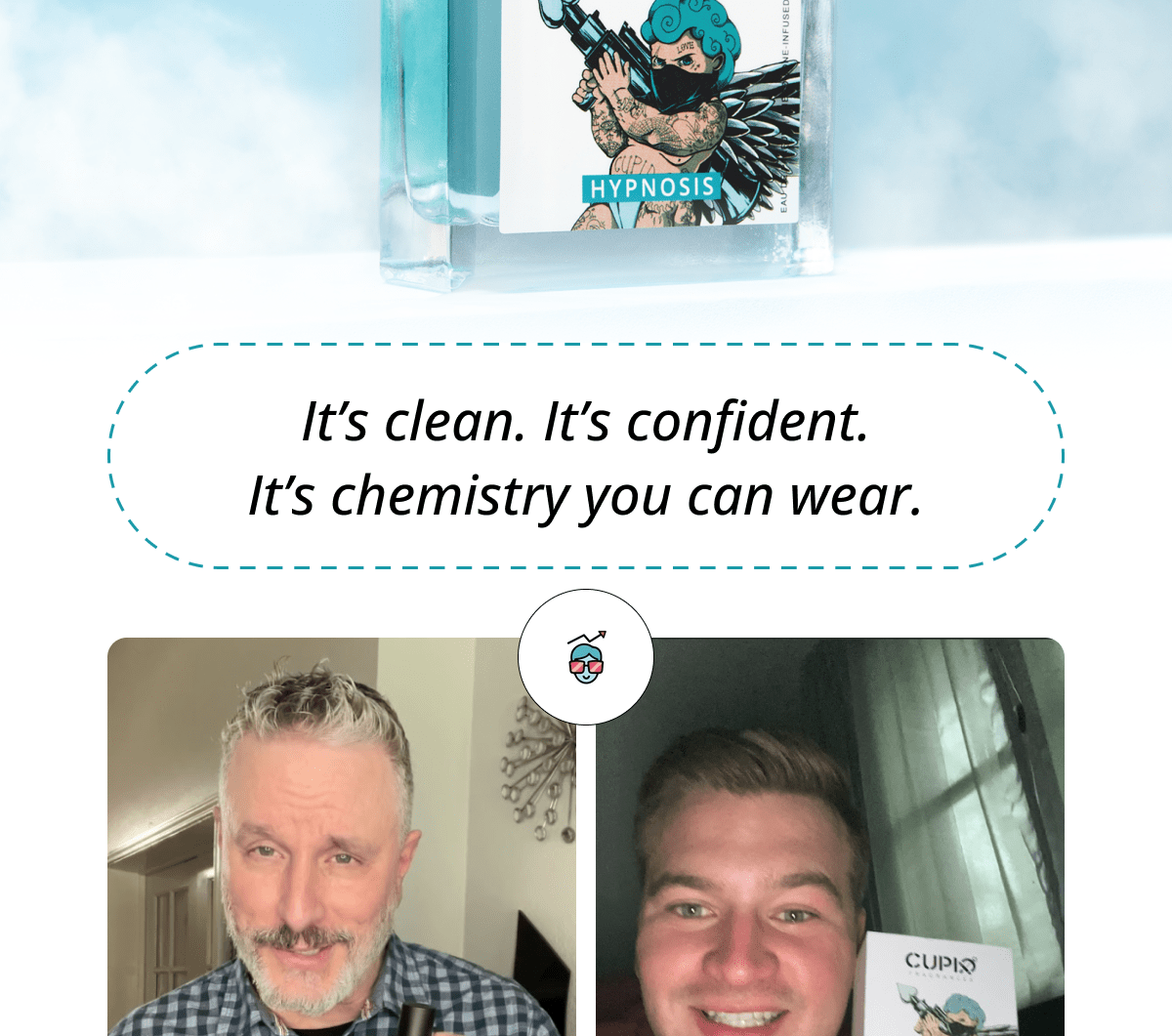 It's clean. It's confident. It's chemistry you can wear.