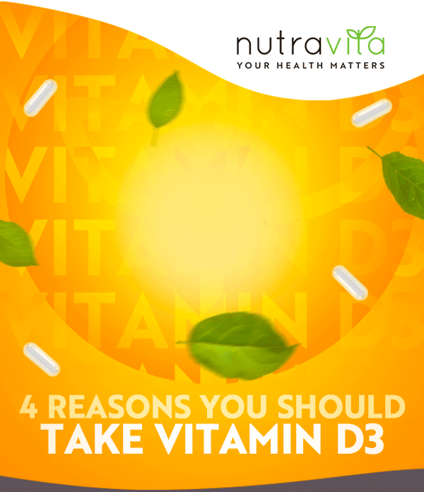 4 Reasons To Take Vitamin D3 Nutravita