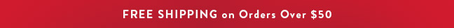 FREE SHIPPING on orders over $50