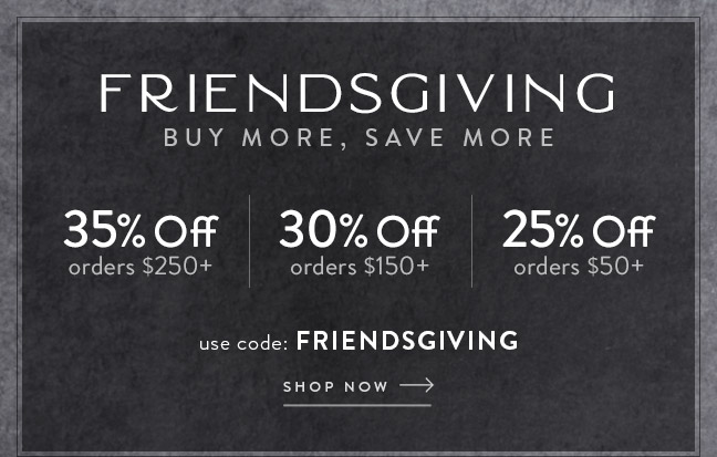Friendsgiving - up to 35% Off