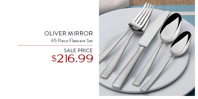 Oliver Mirror 65 Piece Flatware Set • Sale Price $216.99