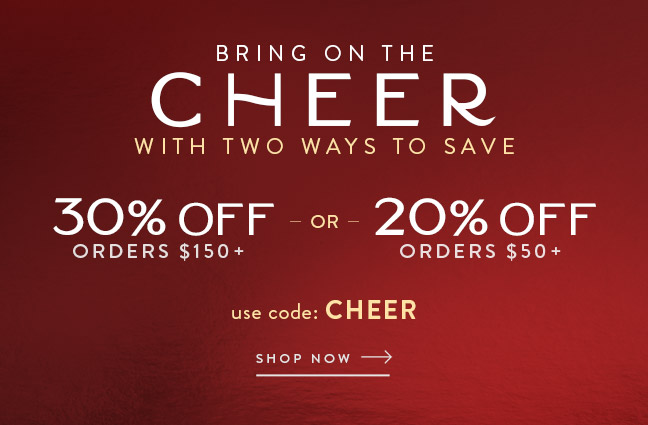 Bring on the Cheer... and Save up to 30%