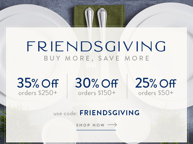 Friendsgiving - up to 35% Off