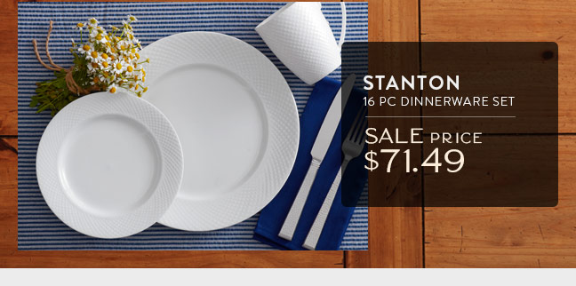 Stanton 16 pc Dinnerware Set • Sale Price $71.49