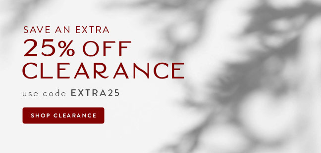 Save an Extra 25% Off Clearance with code EXTRA25