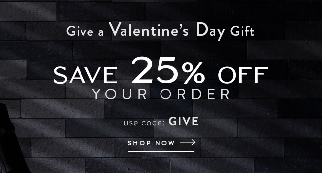 Give a Valentine's Day Gift - Save 25% Off Your Order
