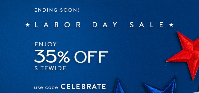 * Labor Day Sale * Enjoy 35% Off Sitewide *