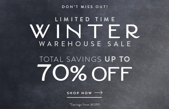 Limited Time Winter Warehouse Sale!