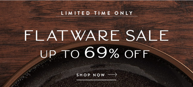 Limited Time Flatware Sale up to 69% Off