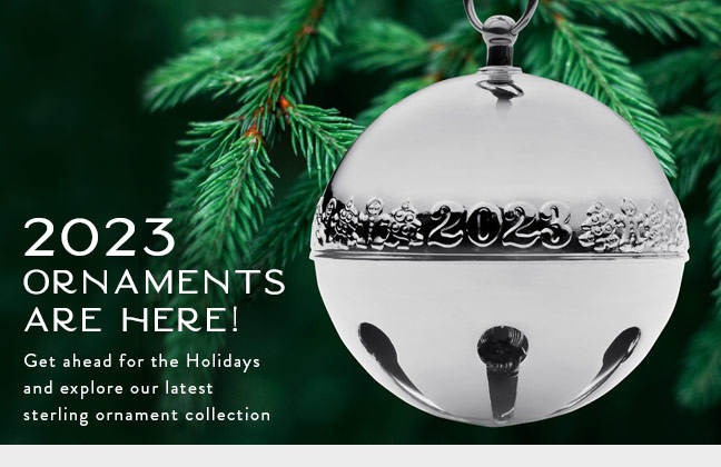 2023 Ornaments are here! Explore the Collection >