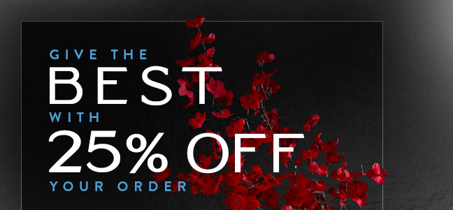 Give the Best with 25% OFF!