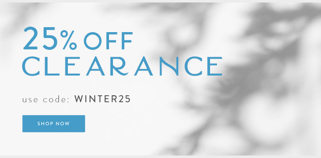 25% Off Clearance... Shop Now!