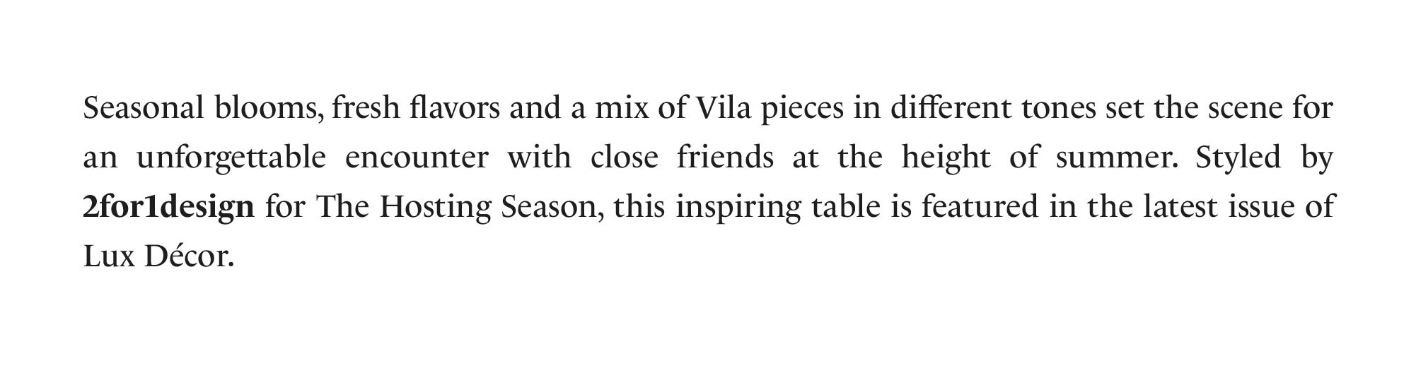 A gathering of friends, with Vila collection. Woman with a headband and striped skirt setting an outdoor table with Vila tableware, wildflowers, candles and glasses, next to a wooden fence with a horse in the background. Caption below describes the table styled by 2for1design for The Hosting Season, featured in Lux Décor