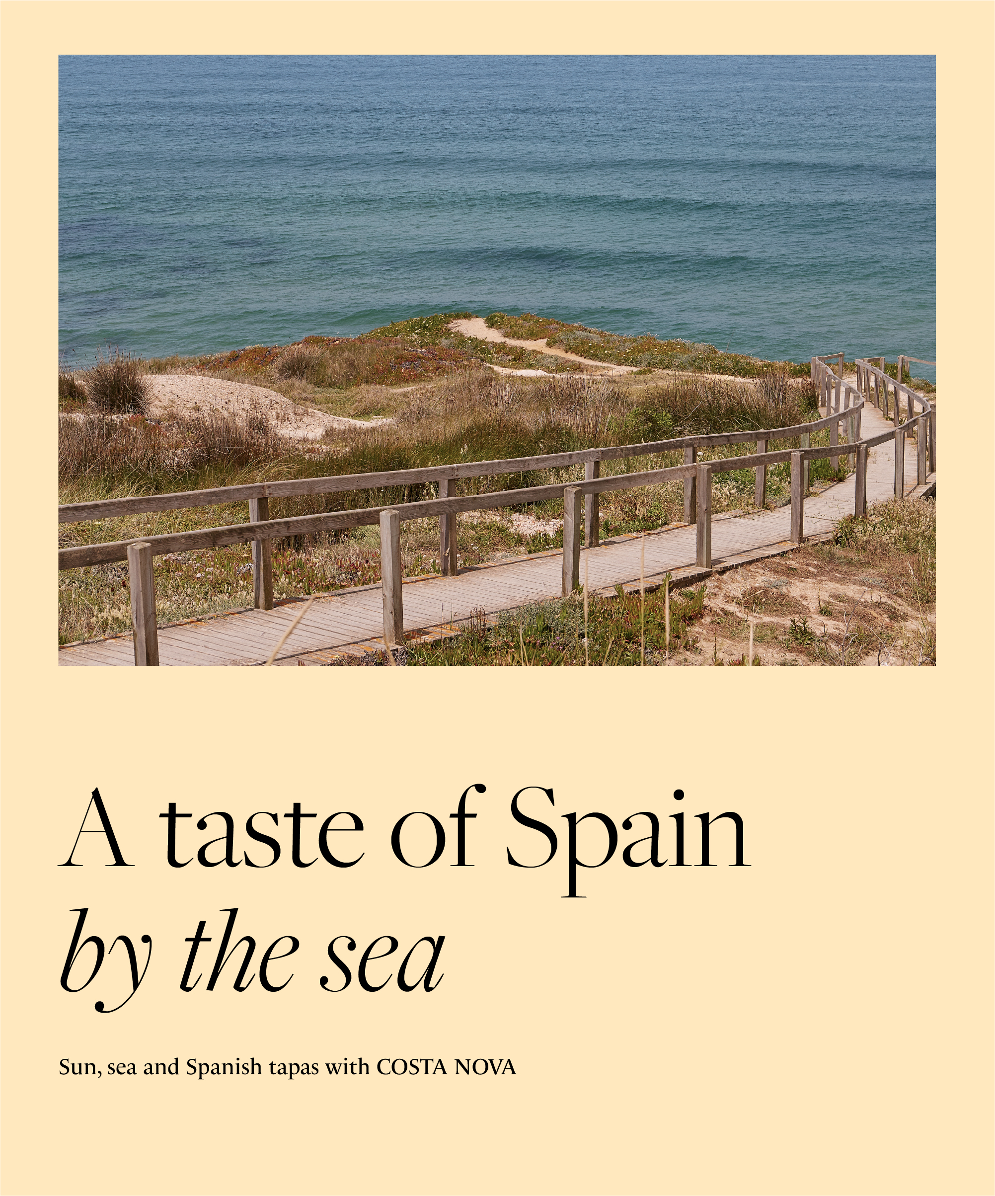 Photograph of a wooden boardwalk over a coastal dune with vegetation and the sea in the background, on a beige background with the text A taste of Spain by the sea and Sun sea and Spanish tapas with Costa Nova