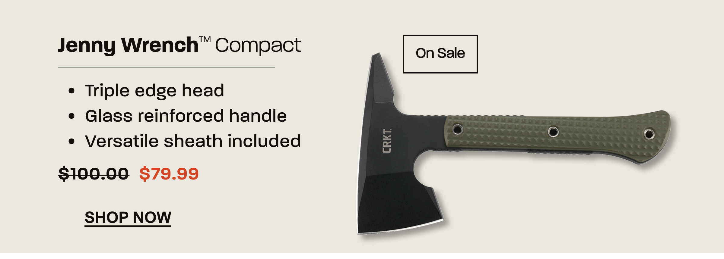 Jenny Wrench™ Compact axe. On sale for $79.99. Shop now.