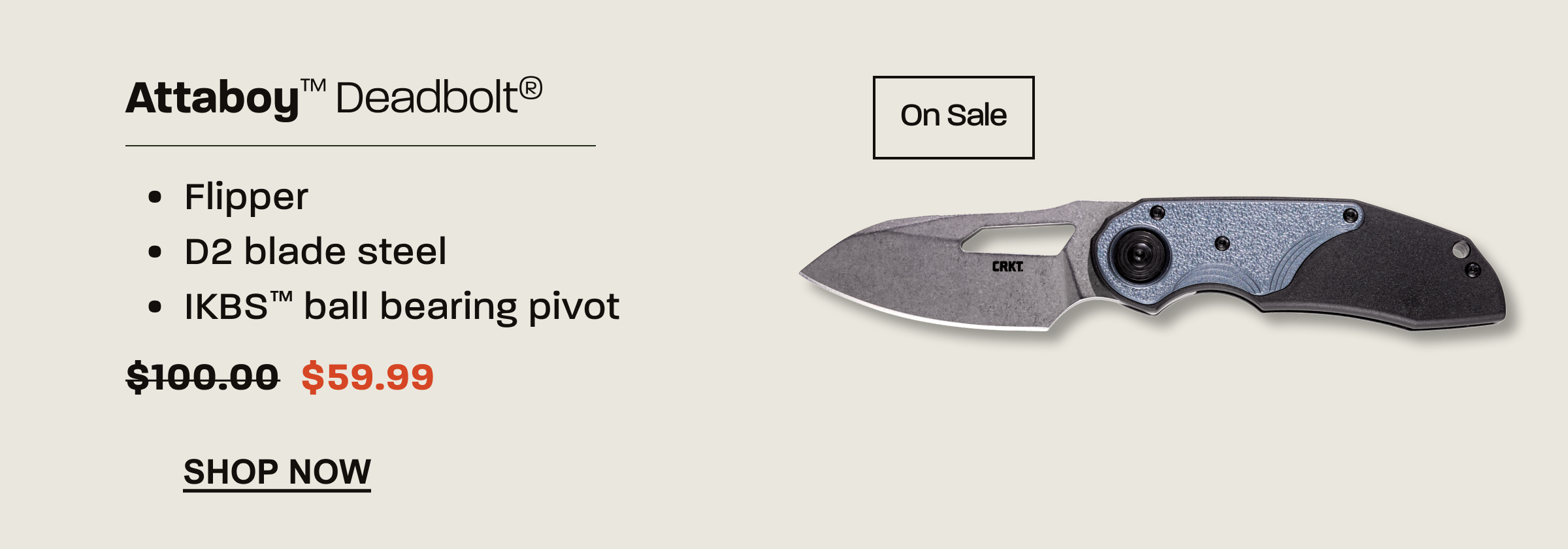 Attaboy™ Deadbolt® folding knife. On sale for $59.99. Shop now.