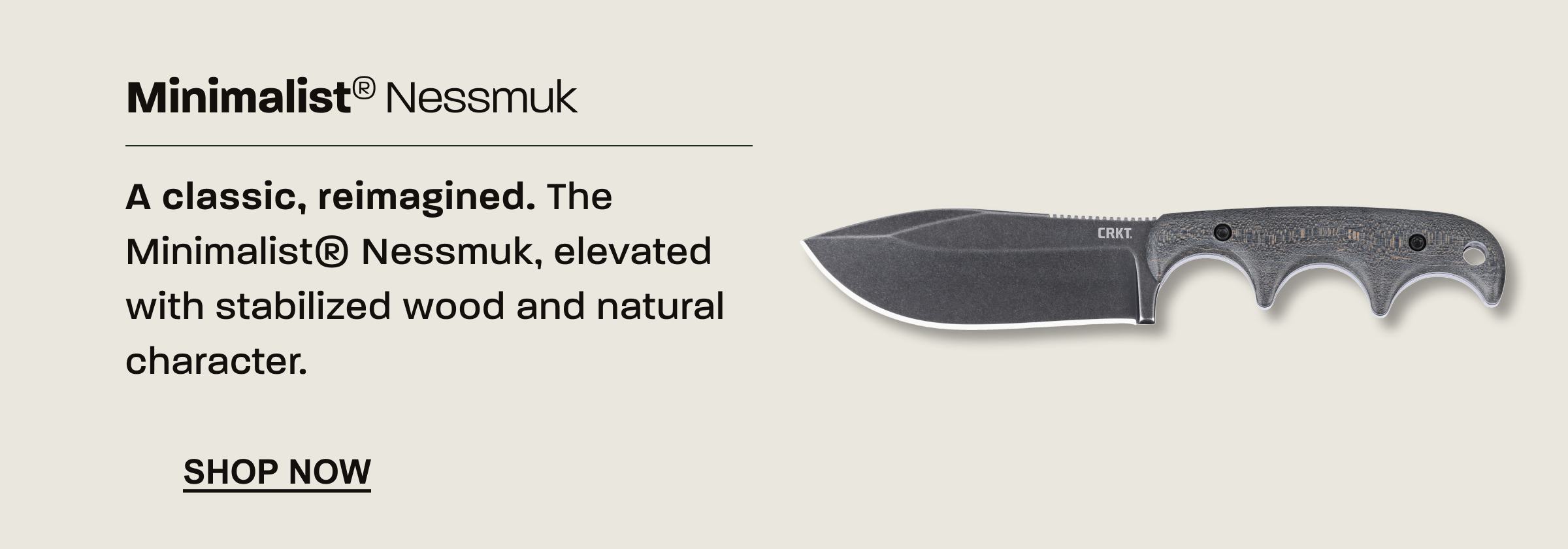1 image of new the Nessmuk with Shop Now 