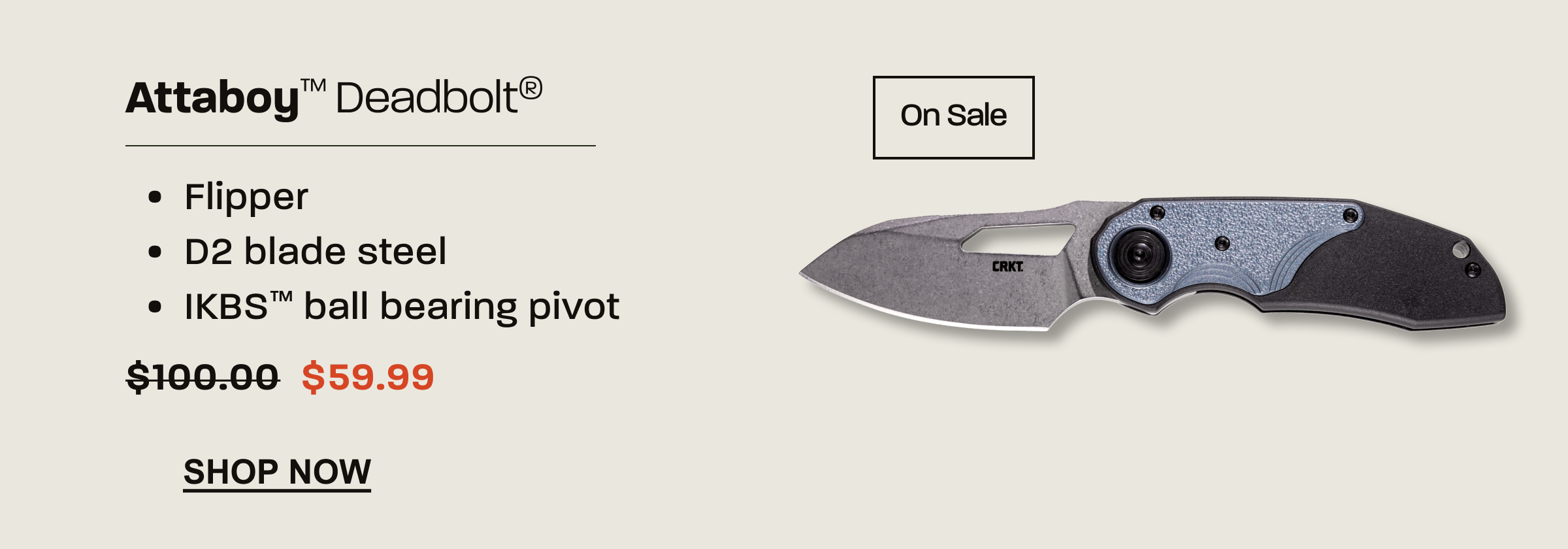 Attaboy™ Deadbolt® folding knife. On sale for $59.99. Shop now.