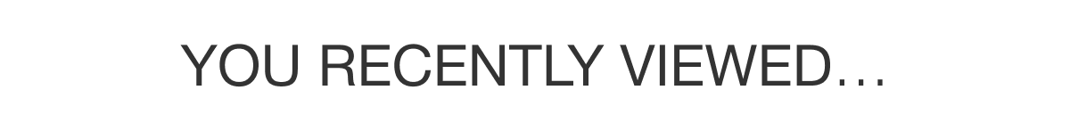 You Recently Viewed.