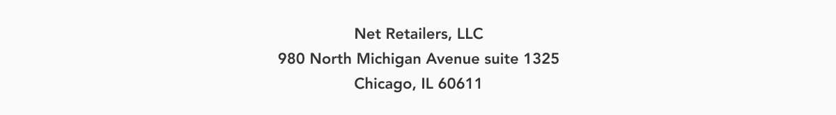 Net Retailers, LLC 980 North Michigan Avenue suite 1325 Chicago, IL 60611